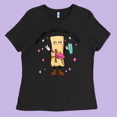Out Here Looking Like A Snack Ladies Tee Designed By Maliassmallbusiness