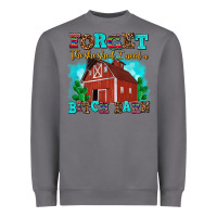 Storm forget the she shed i need a bitch barn Heavyweight Sweatshirt - AdoDesignShop