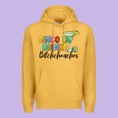 Cinco De Drinko Bitchchoahos Premium Hoodie Designed By Jahusdesignshop