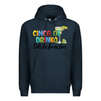 Navy cinco de drinko bitchchoahos Premium Hoodie - JahusDesignShop