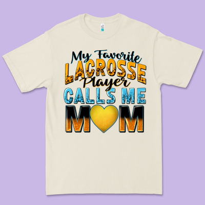 My Favorite Lacrosse Player Calls Me Mom Premium Tee Designed By Zillion Design Studio