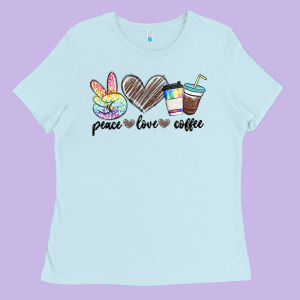Peace Love Coffee Ladies Tee Designed By Maliassmallbusiness