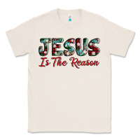 Natural jesus is the reason Classic Tee - AdoDesignShop