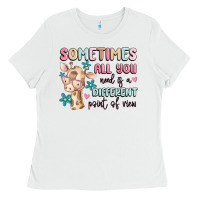 Sometimes All You Need Is A Different Point Of  Vi Ladies Tee | Teevron