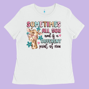 Sometimes All You Need Is A Different Point Of  Vi Ladies Tee Designed By Maliassmallbusiness