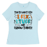 Baby Blue thats what i do i fix stuff and i know things Ladies Tee - MaliasSmallBusiness