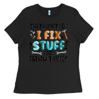 Black thats what i do i fix stuff and i know things Ladies Tee - MaliasSmallBusiness
