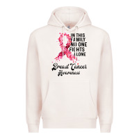 Pale Pink in this family fights alone breast cancer awareness Premium Hoodie - Bettercallsaul