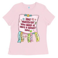 Bubblegum Pink take whatever you need  have a great day Ladies Tee - MaliasSmallBusiness
