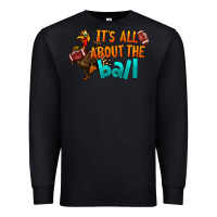 Black It's All About The Ball Premium Sweatshirt - LillyAllenDesigns
