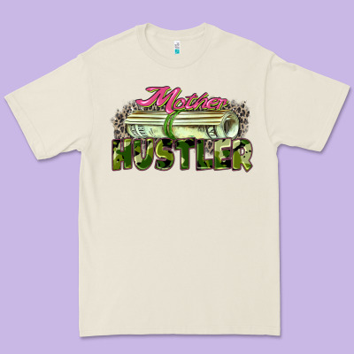 Mother Hustler Premium Tee Designed By Zillion Design Studio