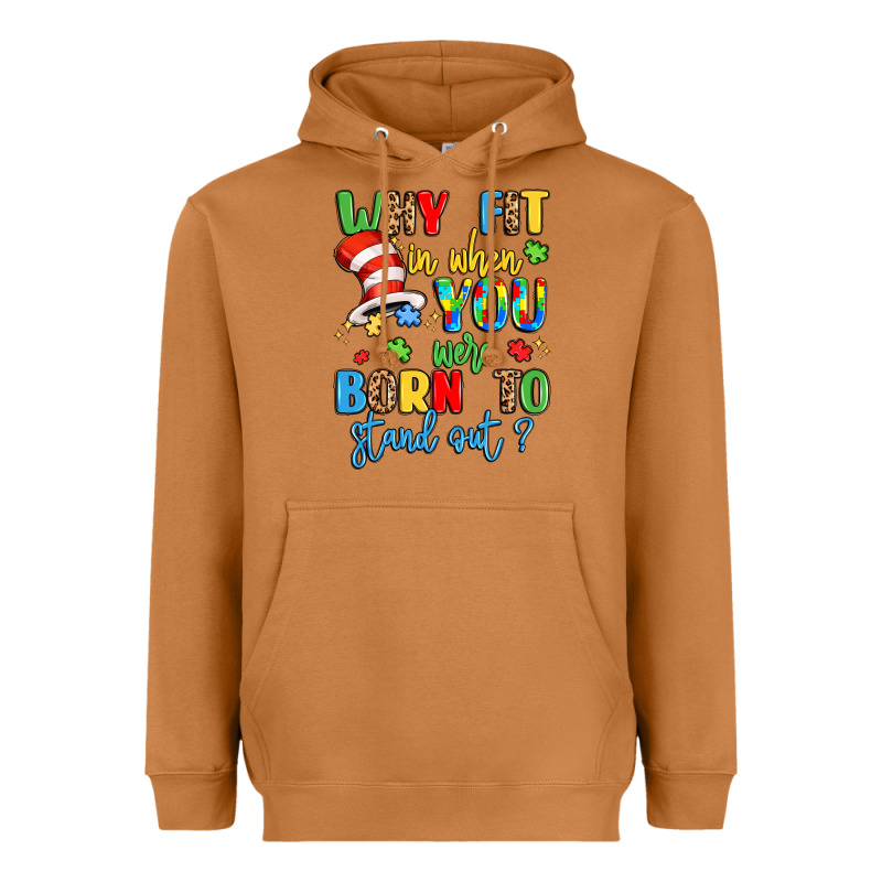 Why Fit In When You Were Born To Stand Out Heavyweight Hoodie by LillyAllenDesigns | Teevron