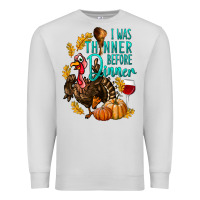 Dove Grey I Was Thinner Before Dinner Turkey Thanksgiving Premium Sweatshirt - LillyAllenDesigns