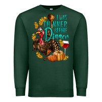 Sports Green I Was Thinner Before Dinner Turkey Thanksgiving Premium Sweatshirt - LillyAllenDesigns