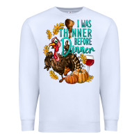 White I Was Thinner Before Dinner Turkey Thanksgiving Premium Sweatshirt - LillyAllenDesigns