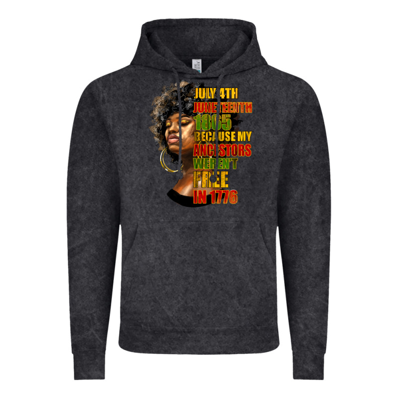 Juneteenth 1885 Because My Ancestors Weren't Free In 1776 Black Woman Vintage Hoodie by HRA Design Shop | Teevron