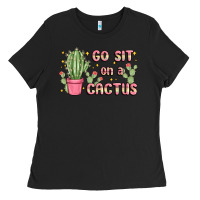 Black go sit on a cactus Ladies Tee - MaliasSmallBusiness