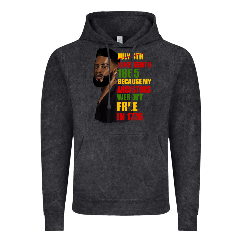 Juneteenth 1885 Because My Ancestors Weren't Free In 1776 Black Man Vintage Hoodie by HRA Design Shop | Teevron
