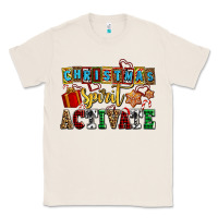 Natural christmas spirit activate Classic Tee - AdoDesignShop