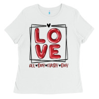 White love all day every day Ladies Tee - MaliasSmallBusiness