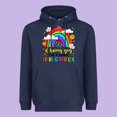 If Being Gay Was A Choice I'd Be Gayer Lol Heavyweight Hoodie Designed By Lillyallendesigns