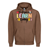 Chestnut y'all gonna learn today Zipper Hoodie - MaliasSmallBusiness