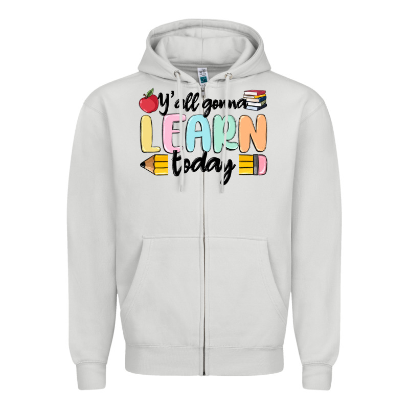 Y'all Gonna Learn Today Zipper Hoodie by MaliasSmallBusiness | Teevron