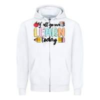 White y'all gonna learn today Zipper Hoodie - MaliasSmallBusiness