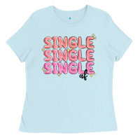 Baby Blue single single single af Ladies Tee - MaliasSmallBusiness