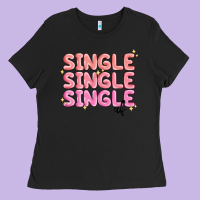 Ladies Tee single single single af