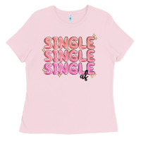 Bubblegum Pink single single single af Ladies Tee - MaliasSmallBusiness