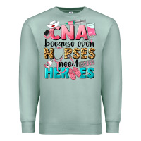 Seafoam Western CNA Because Nurses Need Heroes Premium Sweatshirt - LillyAllenDesigns