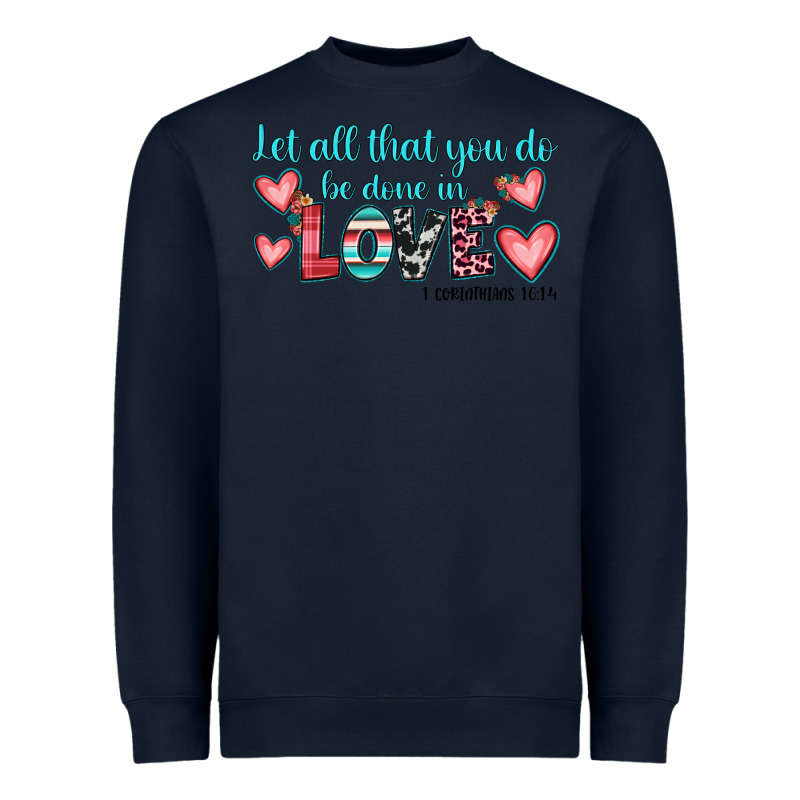 Let All That You Do Be Done In Love Heavyweight Sweatshirt by JahusDesignShop | Teevron
