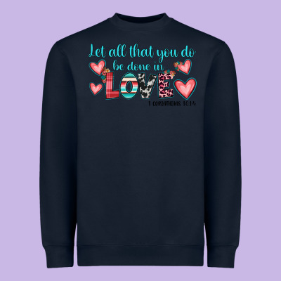 Let All That You Do Be Done In Love Heavyweight Sweatshirt Designed By Jahusdesignshop