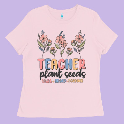 Ladies Tee teacher plant seeds that grow forever