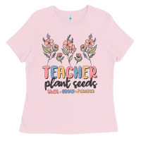 Bubblegum Pink teacher plant seeds that grow forever Ladies Tee - MaliasSmallBusiness