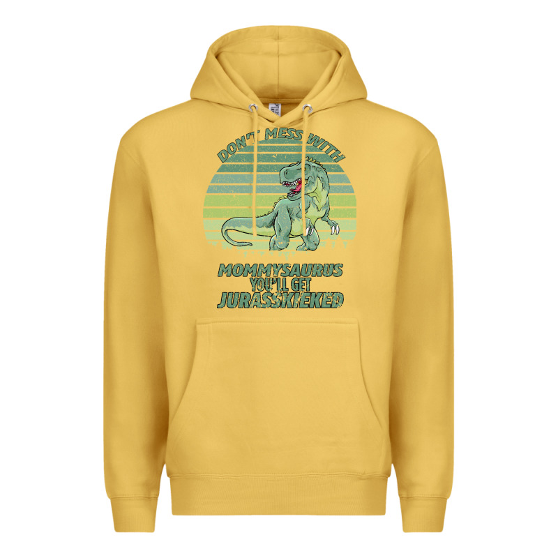 Don T Mess With Mamasaurus You Ll Get Jurasskicked Premium Hoodie by Bettercallsaul | Teevron