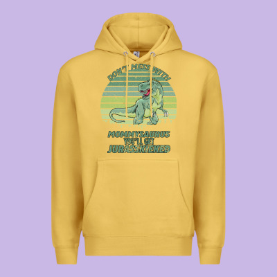 Don T Mess With Mamasaurus You Ll Get Jurasskicked Premium Hoodie Designed By Bettercallsaul