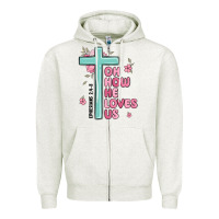 Oatmeal Heather oh how he loves us ephesians 2 4 8 Zipper Hoodie - MaliasSmallBusiness