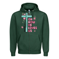 Sports Green oh how he loves us ephesians 2 4 8 Zipper Hoodie - MaliasSmallBusiness