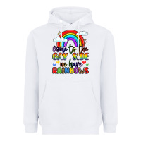 White come to the gay side we have rainbows Heavyweight Hoodie - LillyAllenDesigns