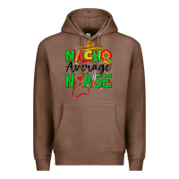 Chestnut nacho average nurse Premium Hoodie - JahusDesignShop