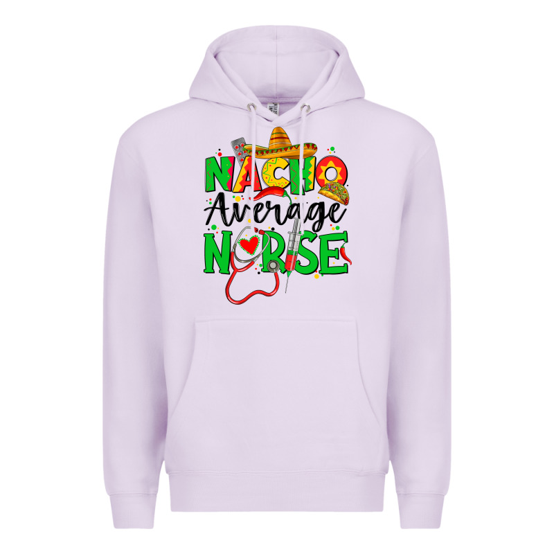 Nacho Average Nurse Premium Hoodie by JahusDesignShop | Teevron