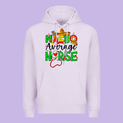 Nacho Average Nurse Premium Hoodie Designed By Jahusdesignshop