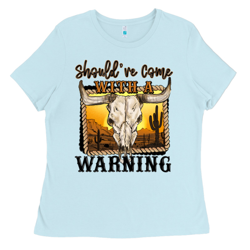 Should've Come With A Warning Ladies Tee by MaliasSmallBusiness | Teevron