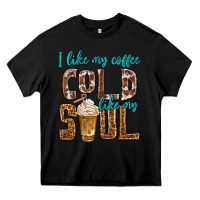 Black i like my coffee cold like my soul Heavy Core Tee - texasbilliewilder