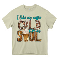 Mossy i like my coffee cold like my soul Heavy Core Tee - texasbilliewilder
