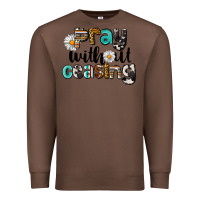 Chestnut Pray Without Ceasing Premium Sweatshirt - LillyAllenDesigns