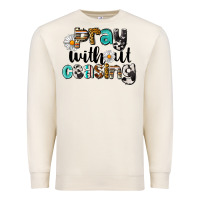 Pray Without Ceasing Premium Sweatshirt | Teevron