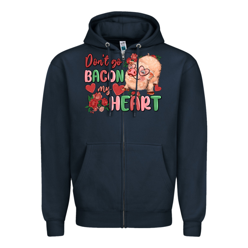 Don't Go Bacon My Heart Zipper Hoodie by MaliasSmallBusiness | Teevron